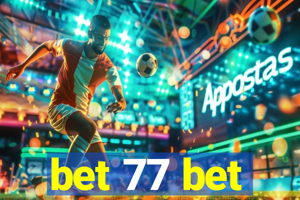 bet 77 bet